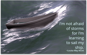 I'm not afraid of storms for I'm learning to sail my ship with photo of dingy cresting a wave.